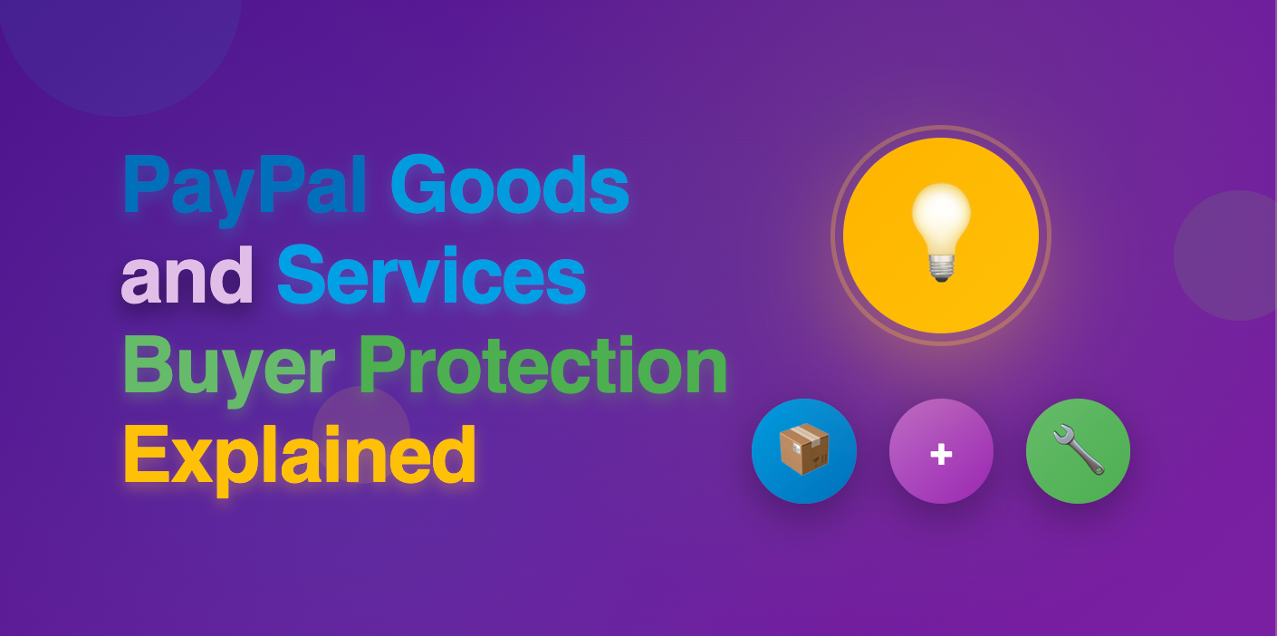 PayPal Goods and Services Buyer Protection Explained