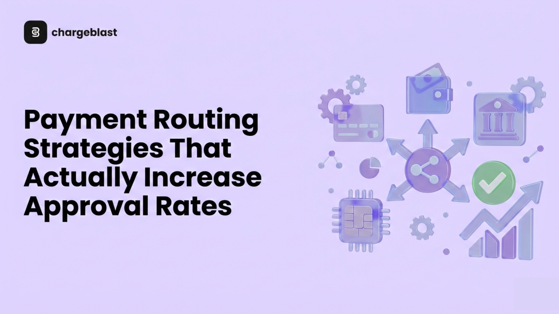 Payment Routing Strategies That Actually Increase Approval Rates