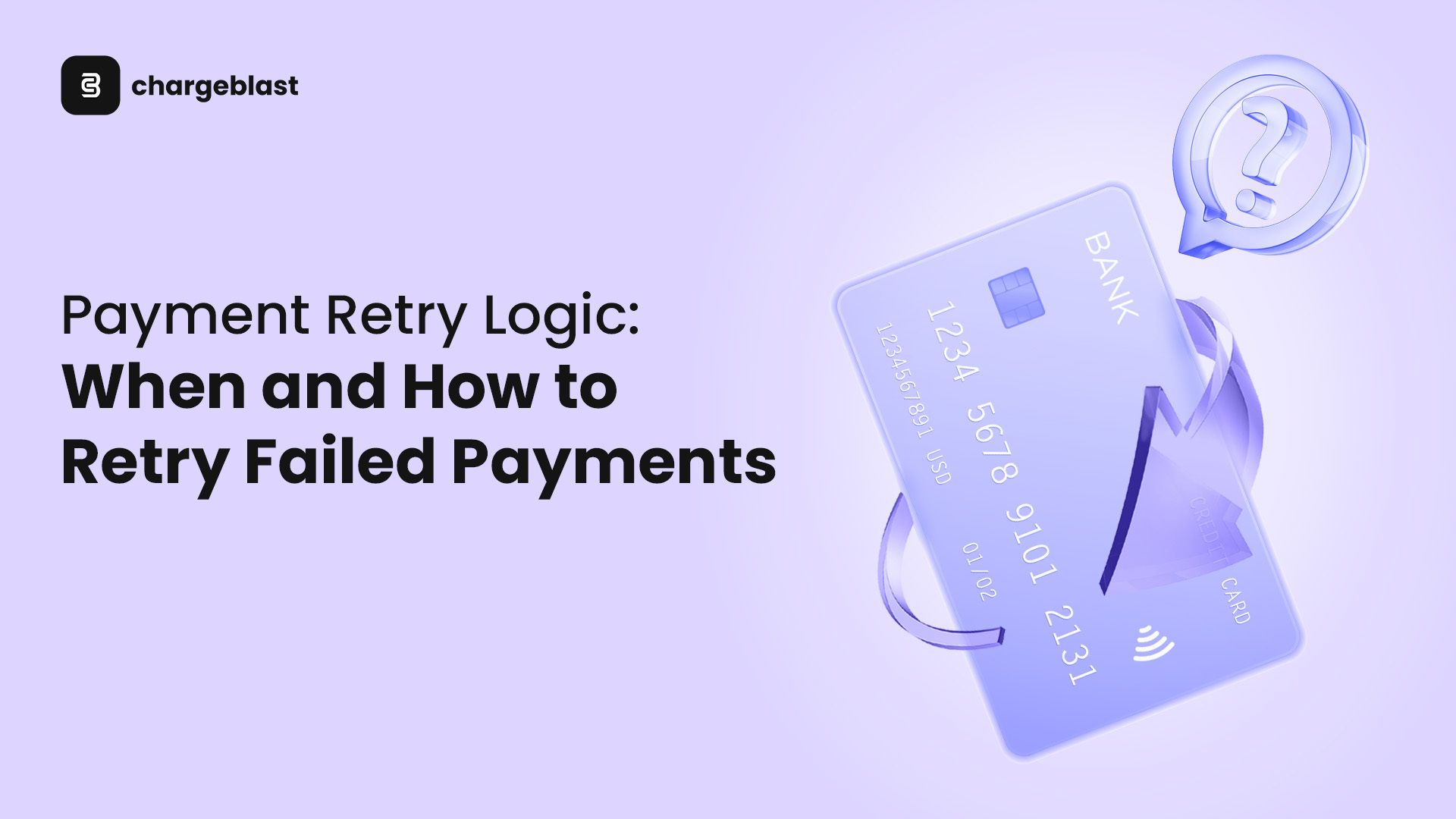 Payment Retry Logic: When And How To Retry Failed Payments