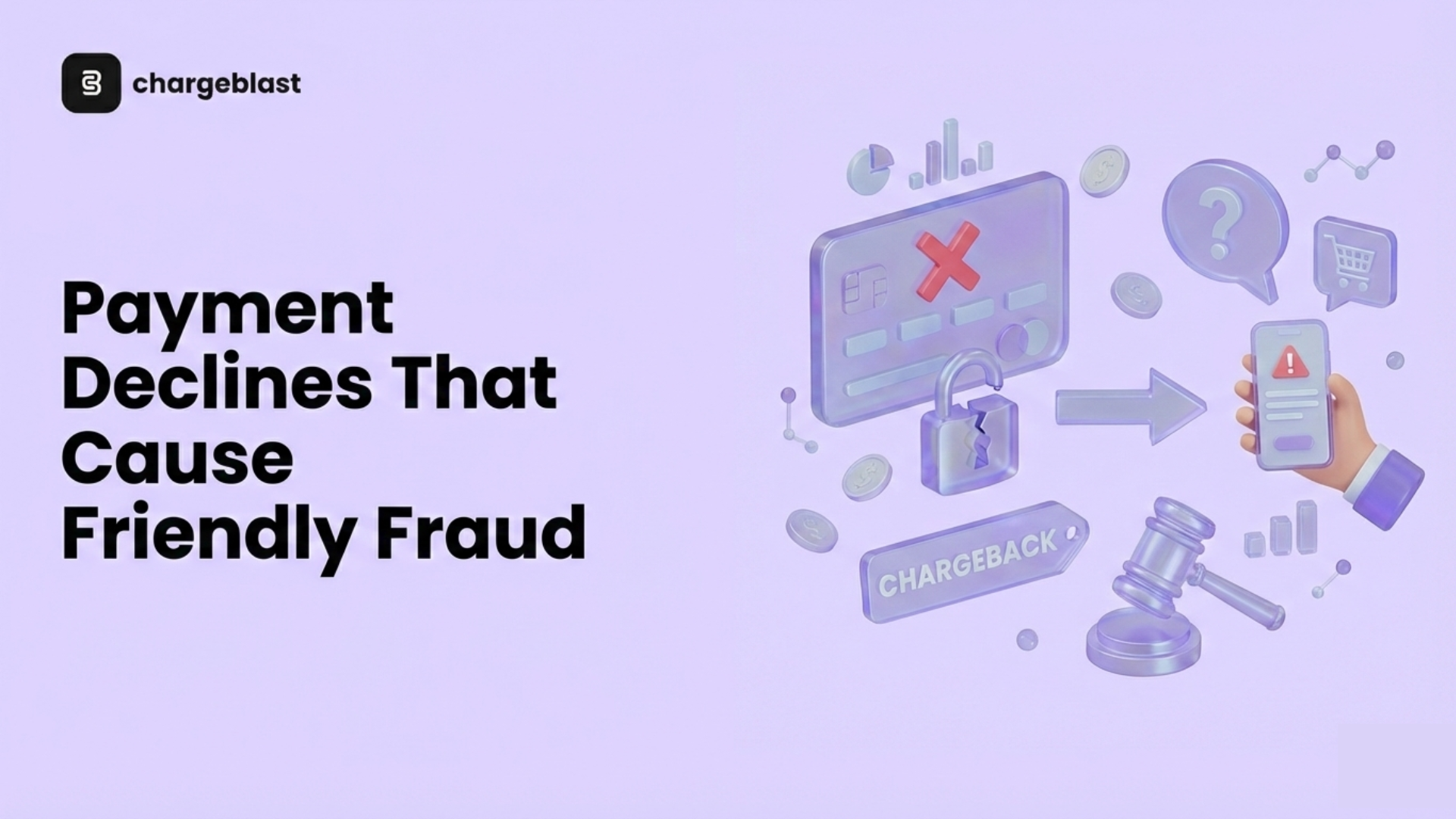 4 Payment Declines That Cause Friendly Fraud