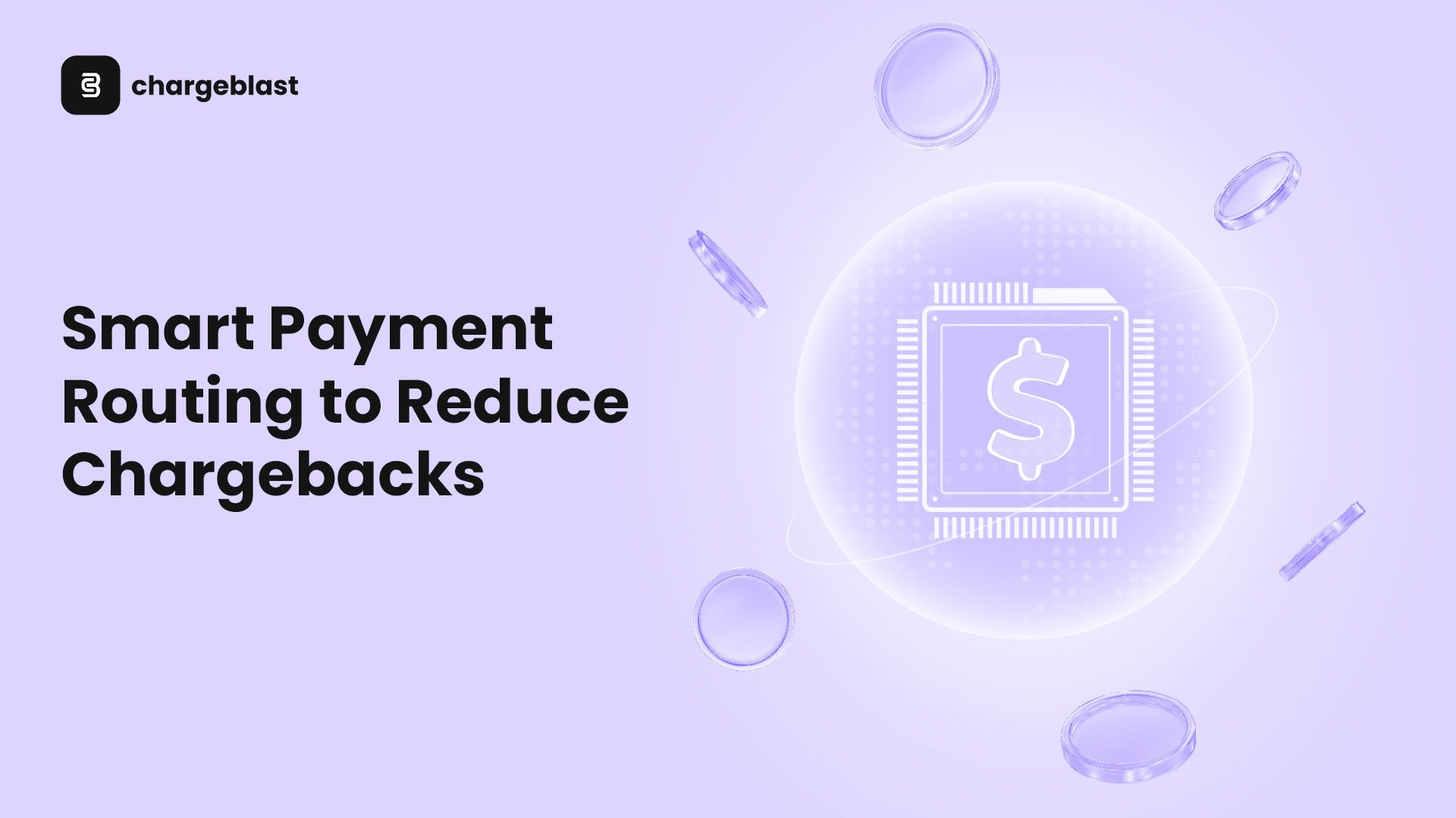 Smart Payment Routing Example Smart Payment Routing to Reduce Chargebacks