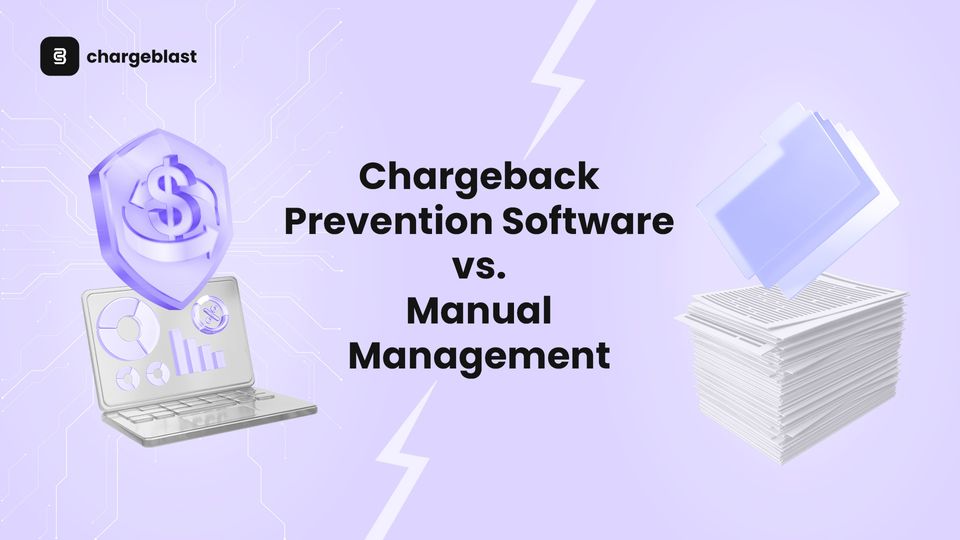 Chargeback Prevention Software vs. Manual Management
